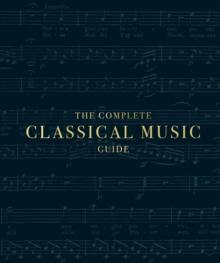 COMPLETE CLASSICAL MUSIC GUIDE