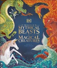 BOOK OF MYTHICAL BEASTS AND MAGICAL CREATURES