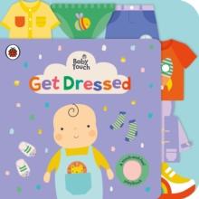BABY TOUCH: GET DRESSED