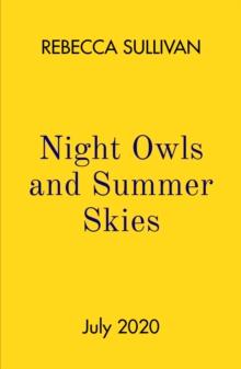 NIGHT OWLS AND SUMMER SKIES