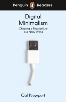 PENGUIN READERS LEVEL 7: DIGITAL MINIMALISM (ELT GRADED READER)