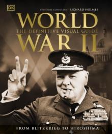 WORLD WAR II THE DEFINITIVE VISUAL GUIDE