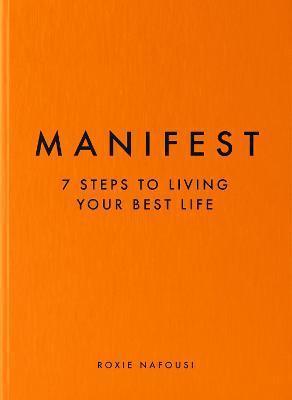MANIFEST : THE SUNDAY TIMES BESTSELLER THAT WILL CHANGE YOUR LIFE