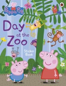 PEPPA PIG: DAY AT THE ZOO STICKER BOOK