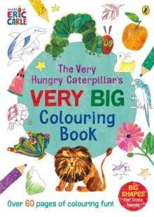 VERY HUNGRY CATERPILLAR'S VERY BIG COLOURING BOOK