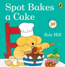 SPOT BAKES A CAKE