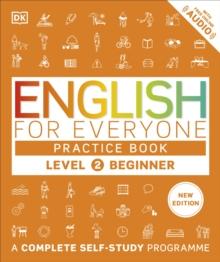 ENGLISH FOR EVERYONE PRACTICE BOOK LEVEL 2 BEGINNER