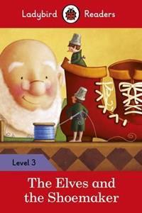 THE ELVES AND THE SHOEMAKER LEVEL 3 LADYBIRD
