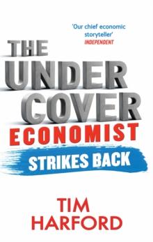 UNDERCOVER ECONOMIST STRIKES BACK