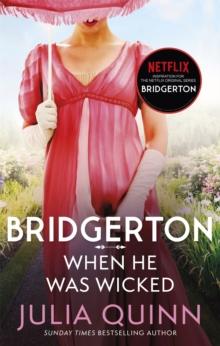 THE BRIDGERTONS (06): WHEN HE WAS WICKED