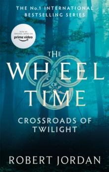 CROSSROADS OF TWILIGHT : BOOK 10 OF THE WHEEL OF TIME (NOW A MAJOR TV SERIES)