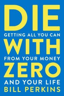 DIE WITH ZERO