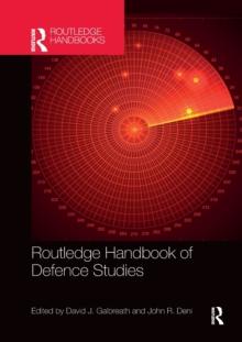 ROUTLEDGE HANDBOOK OF DEFENCE STUDIES