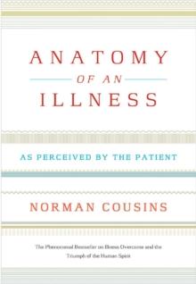 ANATOMY OF AN ILLNESS : AS PERCEIVED BY THE PATIENT
