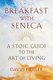 BREAKFAST WITH SENECA