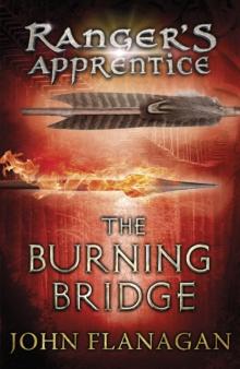 THE BURNING BRIDGE (RANGERS APPRENTICE BOOK 2)