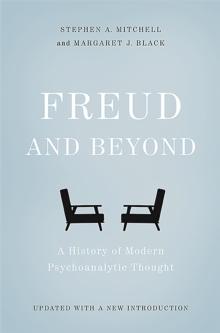 FREUD AND BEYOND : A HISTORY OF MODERN PSYCHOANALYTIC THOUGHT