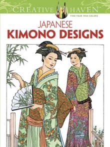CREATIVE HAVEN JAPANESE KIMONO DESIGNS COLORING BOOK