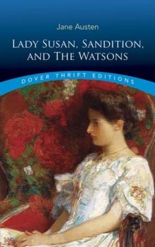 LADY SUSAN, SANDITON AND THE WATSONS