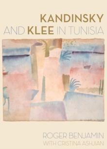 KANDINSKY AND KLEE IN TUNISIA