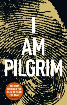 I AM PILGRIM : THE BESTSELLING RICHARD & JUDY BOOK CLUB PICK