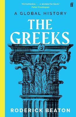 THE GREEKS : A GLOBAL HISTORY