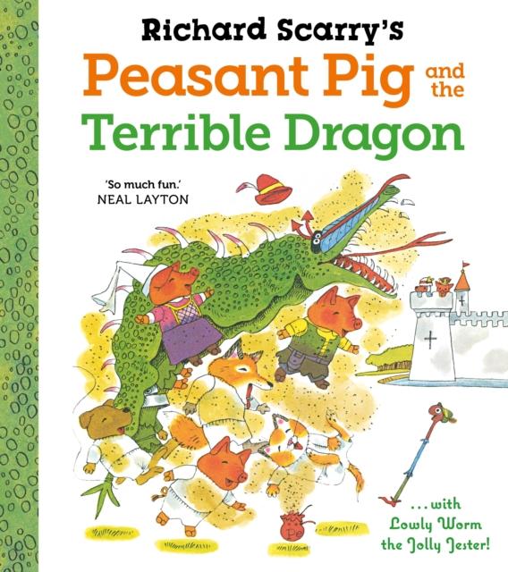 RICHARD SCARRY'S PEASANT PIG AND THE TERRIBLE DRAGON