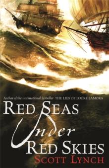 RED SEAS UNDER RED SKIES : THE GENTLEMAN BASTARD SEQUENCE, BOOK TWO