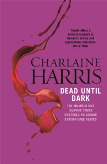 DEAD UNTIL DARK : THE BOOK THAT INSPIRED THE HBO SENSATION TRUE BLOOD