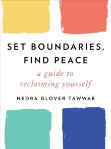 SET BOUNDARIES, FIND PEACE