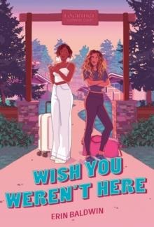 WISH YOU WEREN'T HERE