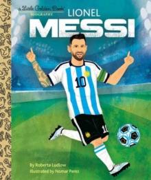 LIONEL MESSI A LITTLE GOLDEN BOOK BIOGRAPHY
