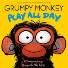 GRUMPY MONKEY PLAY ALL DAY