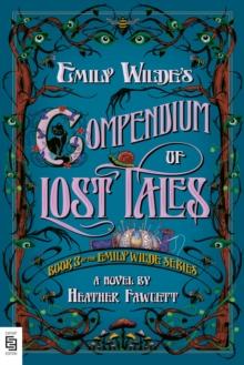 EMILY WILDES COMPENDIUM OF LOST TALES