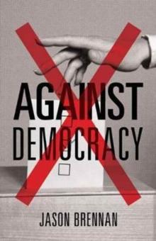 AGAINST DEMOCRACY