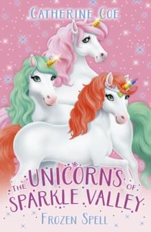 UNICORNS OF SPARKLE VALLEY: FROZEN SPELL