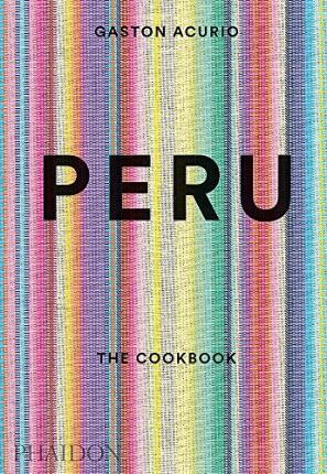 PERU: THE COOKBOOK