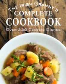 IRISH GRANNY'S COMPLETE COOKBOOK