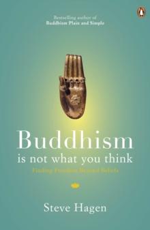 BUDDHISM IS NOT WHAT YOU THINK