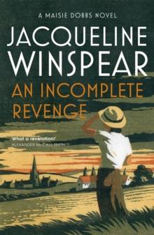 MAISIE DOBBS (05): AN INCOMPLETE REVENGE