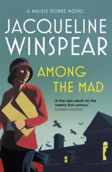 MAISIE DOBBS (06): AMONG THE MAD