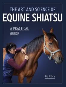 ART AND SCIENCE OF EQUINE SHIATSU