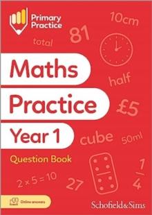 PRIMARY PRACTICE MATHS YEAR 1 QUESTION BOOK, AGES 5-6