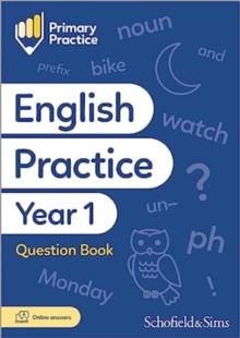 PRIMARY PRACTICE ENGLISH YEAR 1 QUESTION BOOK, AGES 5-6