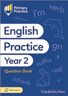 PRIMARY PRACTICE ENGLISH YEAR 2 QUESTION BOOK, AGES 6-7