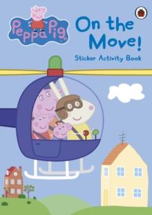 PEPPA PIG: ON THE MOVE! STICKER ACTIVITY BOOK