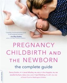 PREGNANCY, CHILDBIRTH, AND THE NEWBORN (NEW EDITION)