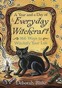 YEAR AND A DAY OF EVERYDAY WITCHCRAFT
