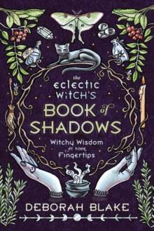 ECLECTIC WITCH'S BOOK OF SHADOWS
