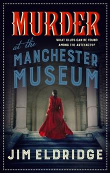 MURDER AT THE MANCHESTER MUSEUM